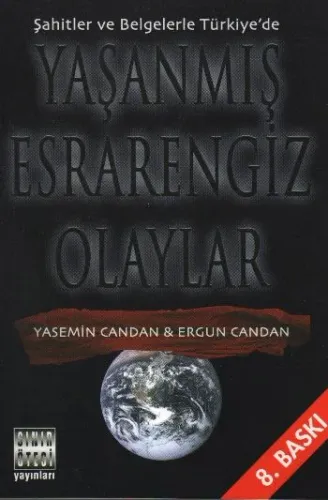Şahitler ve Belgelerle Türkiye'de Yaşanmış Esrarengiz Olaylar