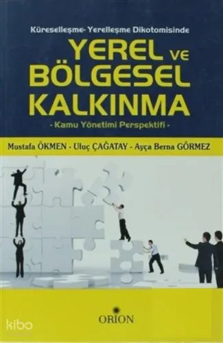 Küreselleşme - Yerelleşme Dikotomisinde Yerel ve Bölgesel Kalkınma