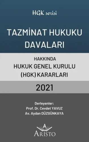 Tazminat Hukuku Davaları Hakkında Hukuk Genel Kurulu Kararları 2021