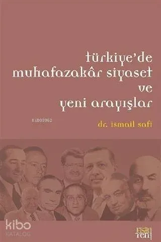 Türkiye'de Muhafazakar Siyaset ve Yeni Arayışlar