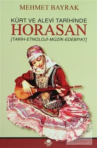 Kürt ve Alevi Tarihinde Horasan