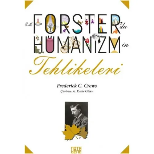 E. M. Forster'da Hümanizmin Tehlikeleri