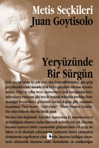 Yeryüzünde Bir Sürgün; Juan Goytisolo´dan Seçme Yazılar