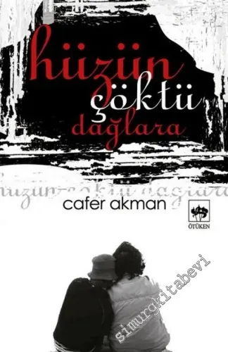 Hüzün Çöktü Dağlara -