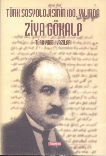Türk Sosyolojisinin 100.yılında Ziya Gökalp Türk Yurdu Yazıları