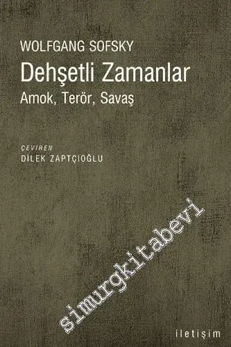 Dehşetli Zamanlar: Amok, Terör, Savaş -