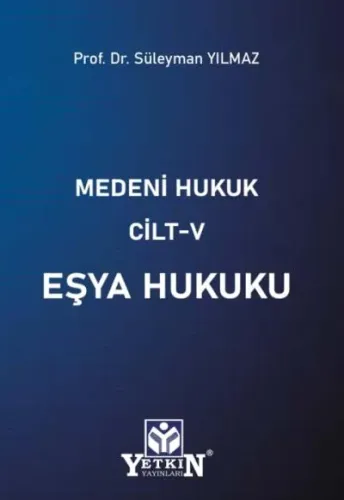Medeni Hukuk Cilt V Eşya Hukuku