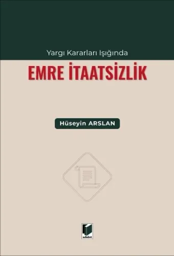 Yargı Kararları Işığında Emre İtaatsizlik