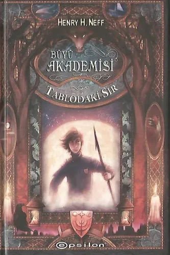 Büyü Akademisi / Tablodaki Sır Henry H.Neff Epsilon Yayıncılık %50 ind