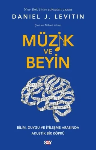 Muzik ve Beyin - Bilim Duygu ve İyileşme Arasında Akustik Bir Köpru