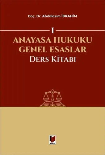 Anayasa Hukuku Genel Esaslar Ders Kitabı Abdülazim İbrahim