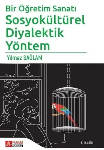Nasıl Öğretebilirim?; Sosyokültürel Diyalektik Yöntem