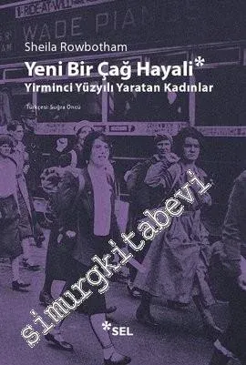 Yeni Bir Çağ Hayali : Yirminci Yüzyılı Yaratan Kadınlar -         2023