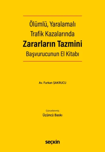 Ölümlü, Yaralamalı Trafik Kazalarında Zararların Tazmini Başvurucunun El Kitabı