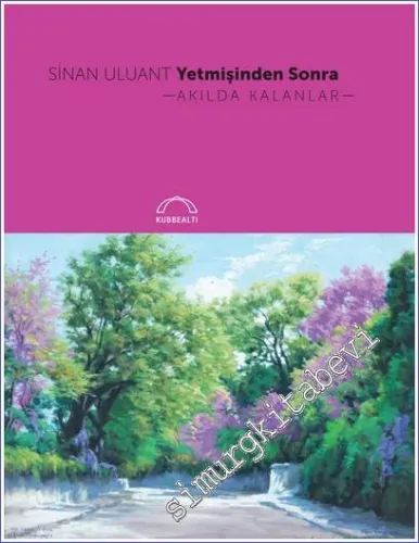 Yetmişinden Sonra Akılda Kalanlar -         2023