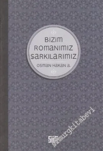 Bizim Romanımız Şarkılarımız -         2006