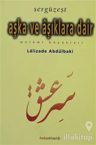Sergüzeşt Aşka ve Aşıklara Dair Melami Büyükleri