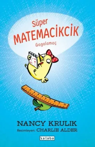 Süper Matemacikcik;Gagalamaç