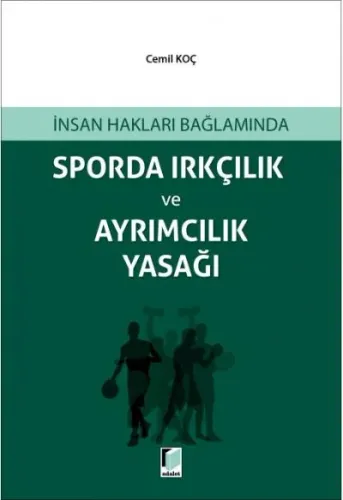 İnsan Hakları Bağlamında Sporda Irkçılık ve Ayrımcılık Yasağı