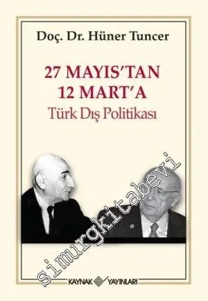 27 Mayıs’tan 12 Mart’a Türk Dış Politikası -