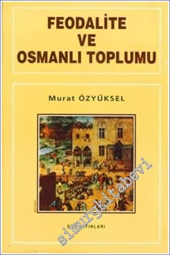 Feodalite ve Osmanlı Toplumu -        1997