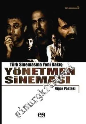 Türk Sinemasına Yeni Bir Bakış: Yönetmen Sineması -         2005