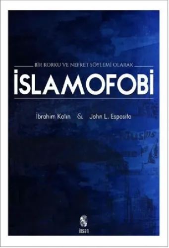 Bir Korku Ve Nefret Söylemi Olarak İslamofobi