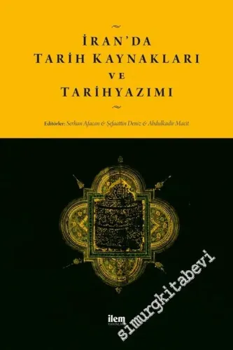 İran'da Tarih Kaynakları ve Tarihyazımı -         2021