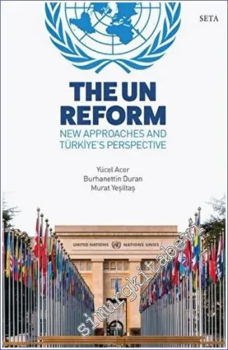 The UN Reform New Approaches and Türkiye's Perspective -         2023