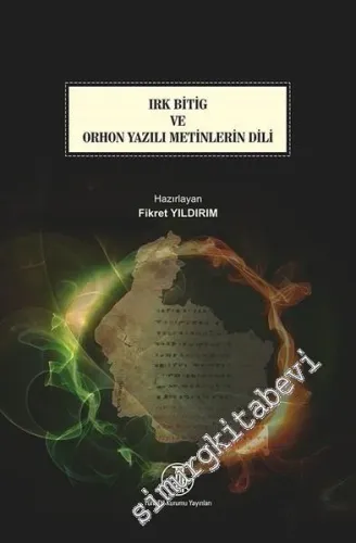 Irk Bitig ve Orhon Yazılı Metinlerin Dili -