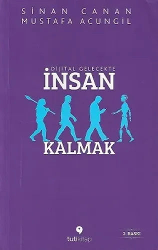 Dijital Gelecekte İnsan Kalmak