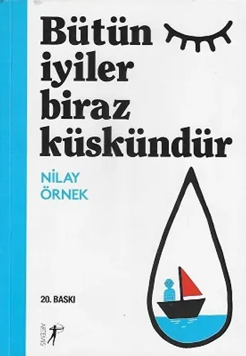 Bütün İyiler Biraz Küskündür