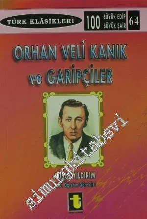Orhan Veli Kanık ve Garipçiler: Melih Cevdet Anday - Oktay Rıfat -         2004