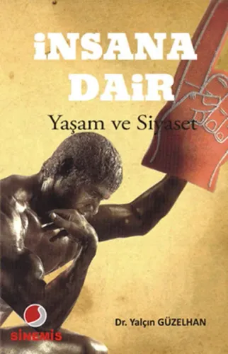 İnsana Dair; Yaşam ve Siyaset