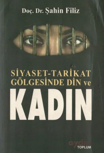 Siyaset-Tarikat Gölgesinde Din ve Kadın
