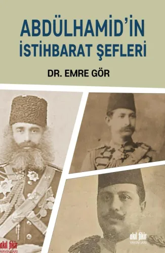 ABDÜLHAMİD'İN İSTİHBARAT ŞEFLERİ