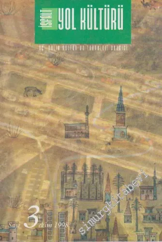 İsfalt Yol Kültürü - Üç Aylık Kültür ve Teknoloji Dergisi - Sayı: 3      Ekim