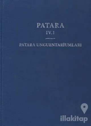 Patara 4.1 Patara Unguentariumları (Ciltli)