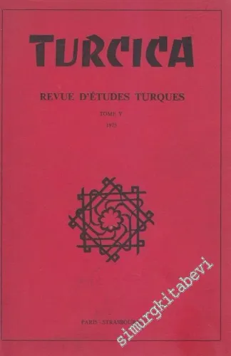 Turcica - Revue d'Etudes Turques - Tome: 5, 1975       1975