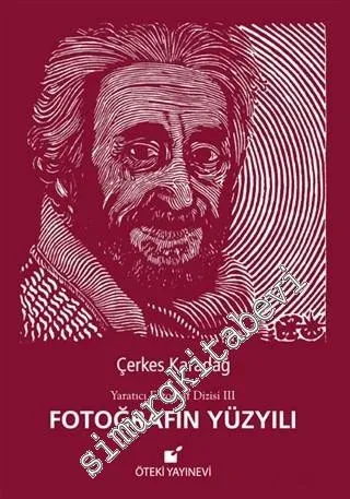 Yaratıcı Fotoğraf Dizisi 3: Fotoğrafın Yüzyılı -         2016