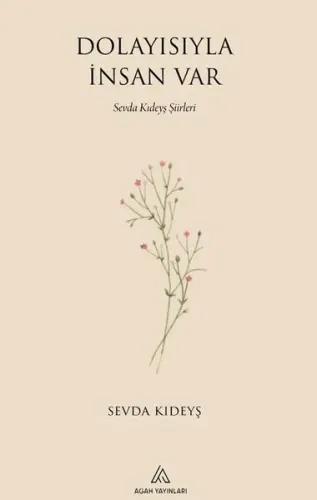 Dolayısıyla İnsan Var;Sevda Kıdeyş Şiirleri