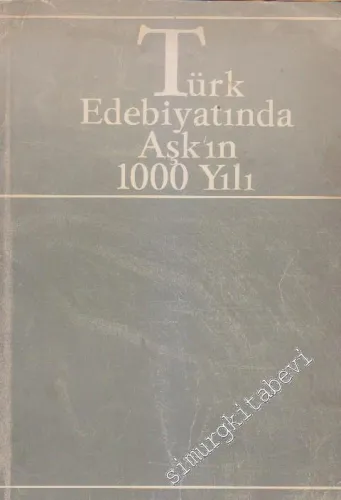 Türk Edebiyatında Aşk'ın 1000 Yılı -