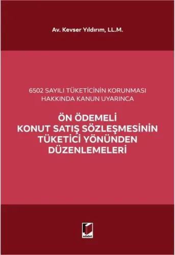 Ön Ödemeli Konut Satış Sözleşmesinin Tüketici Yönünden Düzenlemeleri