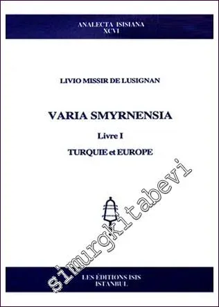 Varia Smyrnensia. Livre I: Turquie Et Europe -         2007