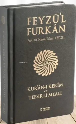 Feyzü'l Furkan Kur'ân-ı Kerîm ve Tefsirli Meali