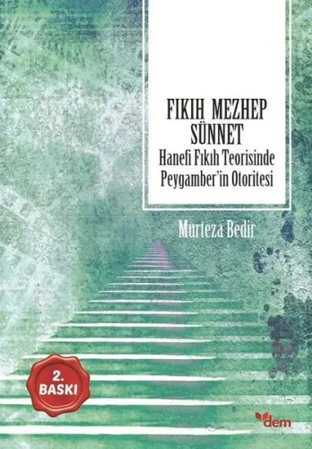 Fıkıh Mezhep Sünnet; Hanefi Fıkıh Teorisinde Peygamber'in Otoritesi