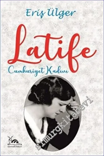 Latife : Cumhuriyet Kadını -         2023