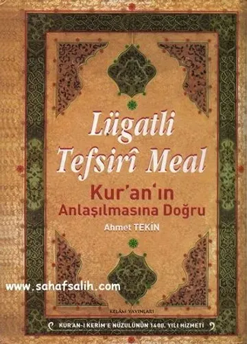 Lügatli Tefsiri Meal - Kur'an'ın Anlaşılmasına Doğru