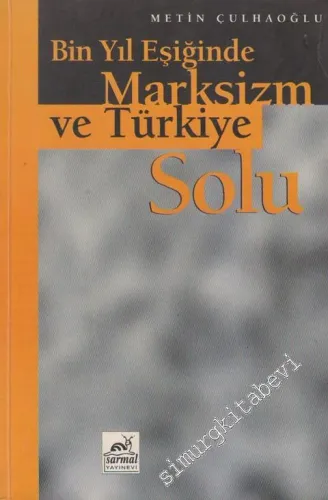 Binyıl Eşiğinde Marksizm ve Türkiye Solu -