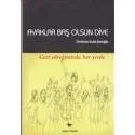Ayaklar Baş Olsun Diye
